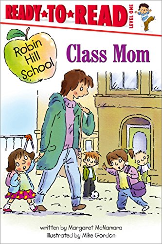 Class Mom: Ready-to-Read Level 1 [Hardcover]