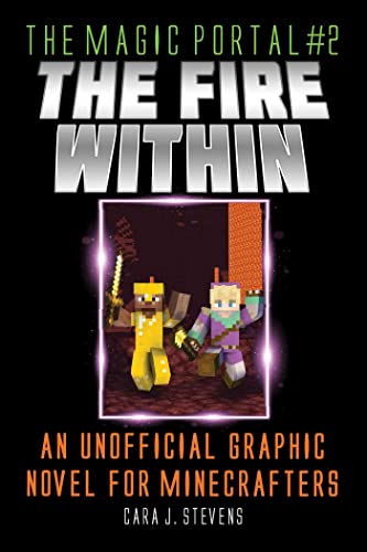 Fire Within: An Unofficial Graphic Novel for Minecrafters [Paperback]