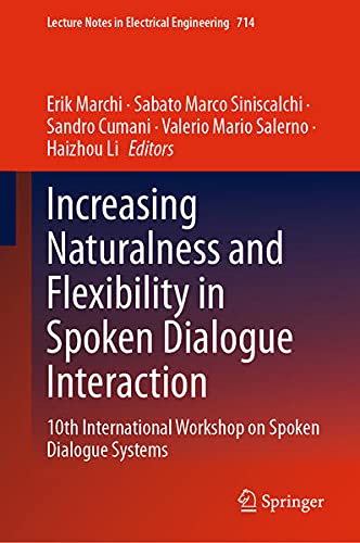 Increasing Naturalness and Flexibility in Spoken Dialogue Interaction: 10th Inte [Hardcover]