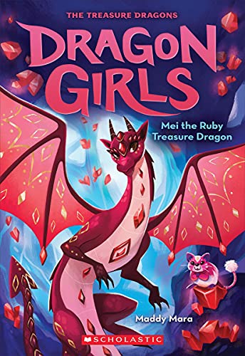 Mei the Ruby Treasure Dragon (Dragon Girls #4