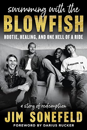 Swimming with the Blowfish: Hootie, Healing, and One Hell of a Ride [Hardcover]