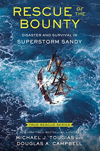 True Rescue 6: Rescue of the Bounty (Young Readers Edition): Disaster and Surviv [Hardcover]