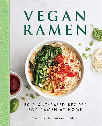 Vegan Ramen: 50 Plant-Based Recipes for Ramen