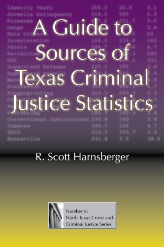 A Guide To Sources Of Texas Criminal Justice Statistics (north Texas Crime And C [Hardcover]