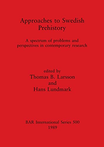 Approaches to Sedish Prehistory [Paperback]