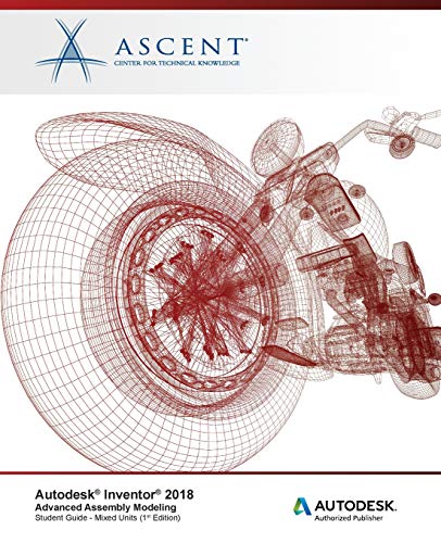 Autodesk Inventor 2018 Advanced Assembly Modeling  Autodesk Authorized Publishe [Paperback]