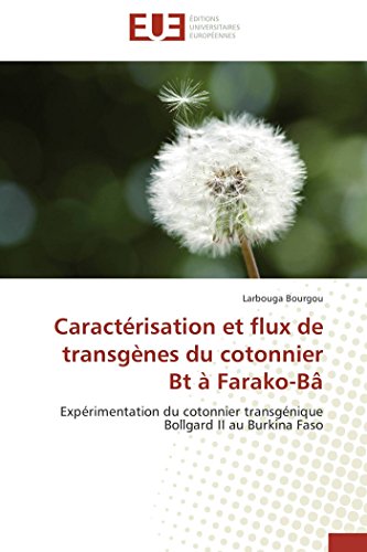 Caractrisation Et Flux De Transgnes Du Cotonnier Bt  Farako-B Exprimentati [Paperback]