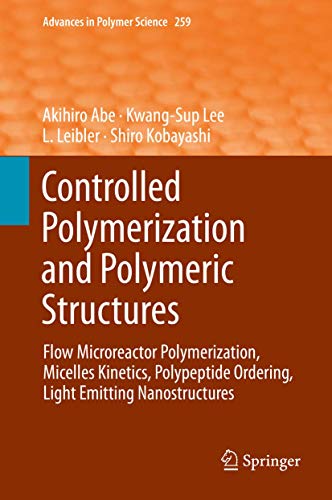 Controlled Polymerization and Polymeric Structures: Flow Microreactor Polymeriza [Hardcover]