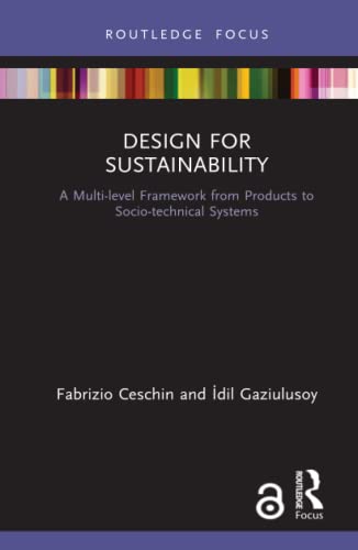 Design for Sustainability A Multi-level Frameork from Products to Socio-techni [Hardcover]