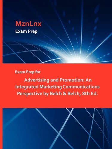 Exam Prep For Advertising And Promotion An Integrated Marketing Communications  [Paperback]