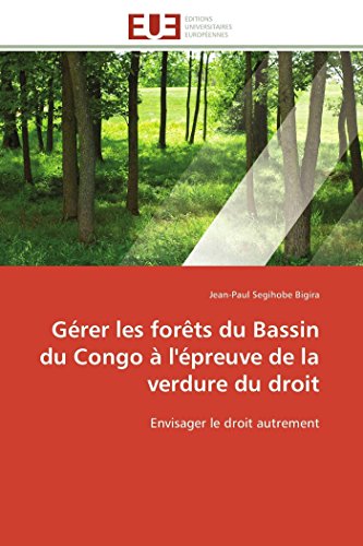 Grer Les Forts Du Bassin Du Congo  L'preuve De La Verdure Du Droit Envisage [Paperback]