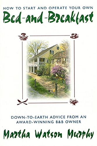 Ho to Start and Operate Your On Bed-and-Breakfast Don-To-Earth Advice from a [Paperback]