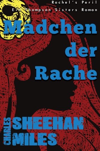 Mdchen Der Rache (rachel's Peril - Ein Thompson Sisters Roman) (german Edition) [Paperback]