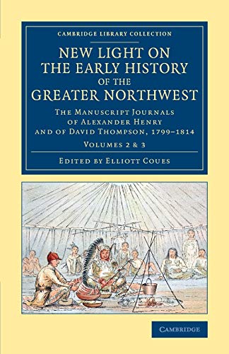 Ne Light on the Early History of the Greater Northest The Manuscript Journals [Paperback]