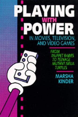 Playing ith Poer in Movies, Television, and Video Games From Muppet Babies to [Paperback]