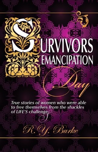 Survivors Emancipation Day  True Stories of Women Who Were Able to Free Themsel [Paperback]