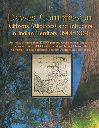 The Daes Commission Citizens (allottees) And Intruders In Indian Territory (19 [Paperback]