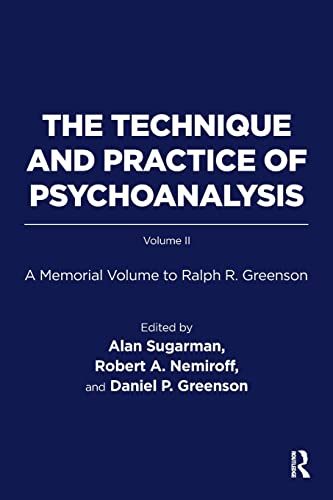 The Technique and Practice of Psychoanalysis A Memorial Volume to Ralph R. Gree [Paperback]