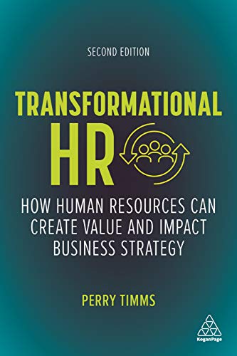 Transformational HR Ho Human Resources Can Create Value and Impact Business St [Paperback]