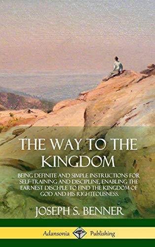 Way to the Kingdom  Being Definite and Simple Instructions for Self-Training an [Hardcover]