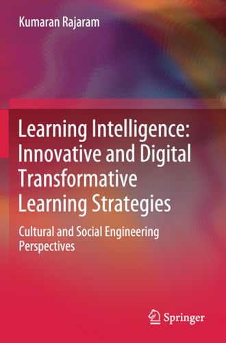 Learning Intelligence: Innovative and Digital Transformative Learning Strategies [Paperback]