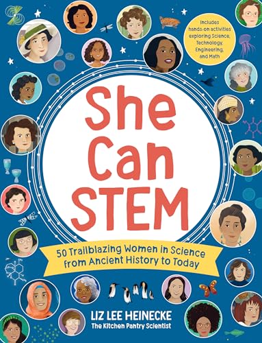 She Can STEM: 50 Trailblazing Women in Science from Ancient History to Today  I [Hardcover]