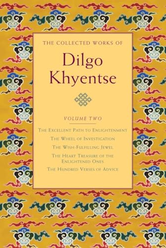 The Collected Works of Dilgo Khyentse, Volume Two: The Excellent Path to Enlight [Hardcover]