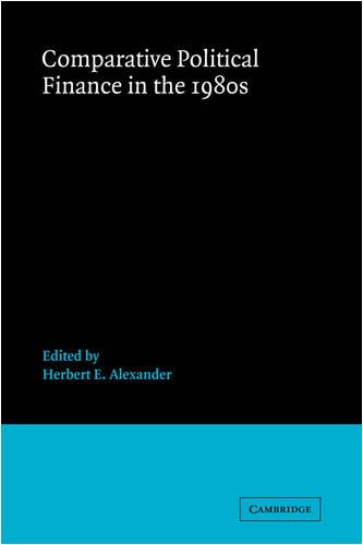 Comparative Political Finance in the 1980s [Hardcover]