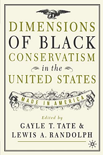 Dimensions of Black Conservatism in the United States Made in America [Paperback]