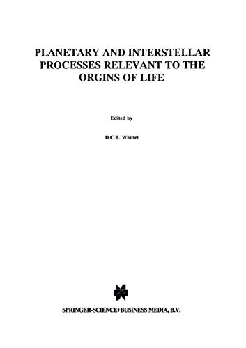 Planetary and Interstellar Processes Relevant to the Origins of Life [Hardcover]