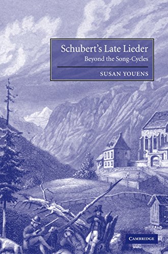 Schubert's Late Lieder Beyond the Song-Cycles [Hardcover]