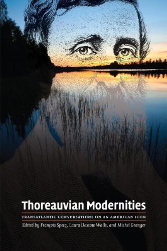 Thoreauvian Modernities Transatlantic Conversations on an American Icon [Hardcover]