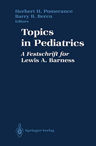 Topics in Pediatrics: A Festschrift for Lewis A. Barness [Paperback]