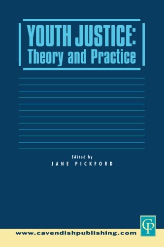 Youth Justice Theory & Practice [Paperback]