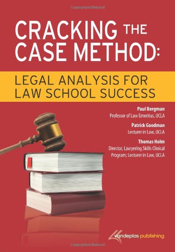 Cracking The Case Method Legal Analysis For La School Success [Paperback]