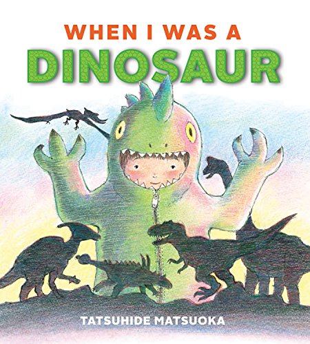 When I Was a Dinosaur [Hardcover]