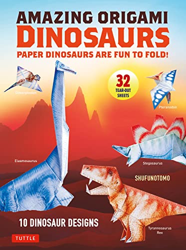 Amazing Origami Dinosaurs: Paper Dinosaurs Are Fun to Fold! (10 Dinosaur Models  [Paperback]