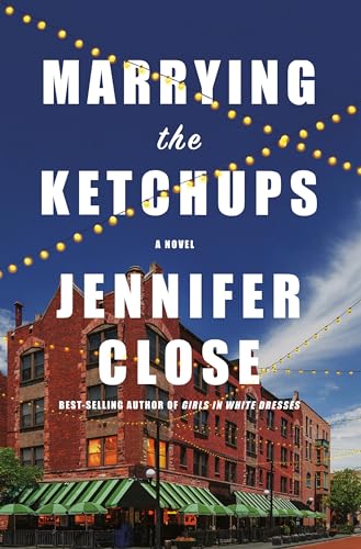 Marrying the Ketchups: A novel [Hardcover]