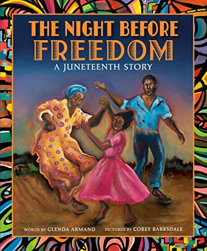 The Night Before Freedom: A Juneteenth Story [Hardcover]