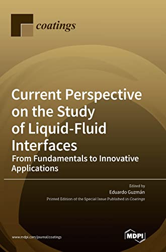 Current Perspective On The Study Of Liquid-Fluid Interfaces