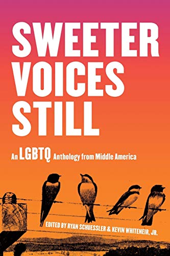 Sweeter Voices Still: An LGBTQ Anthology from Middle America [Paperback]