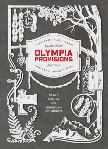 Olympia Provisions: Cured Meats and Tales from an American Charcuterie [A Cookbo [Hardcover]