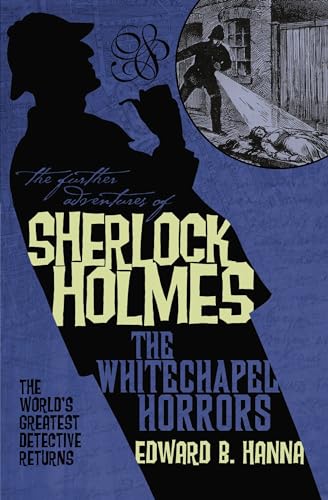 The Further Adventures of Sherlock Holmes: The Whitechapel Horrors [Paperback]