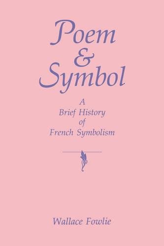 Poem and Symbol A Brief History of French Symbolism [Paperback]