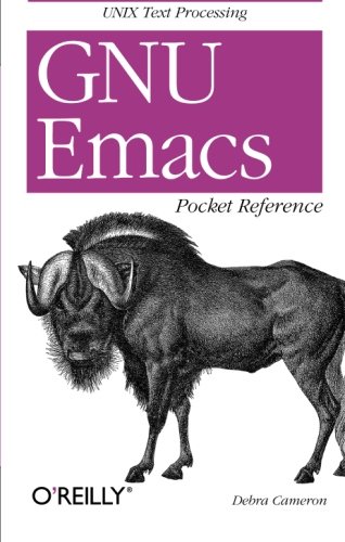 GNU Emacs Pocket Reference UNIX Text Processing [Paperback]