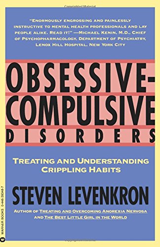 Obsessive Compulsive Disorders Treating and Understanding Crippling Habits [Paperback]