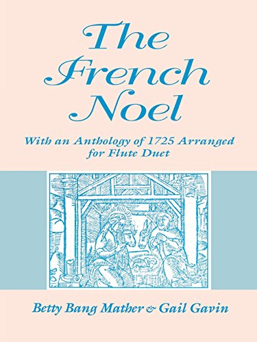 The French Noel With an Anthology of 1725 Arranged for Flute Duet [Paperback]