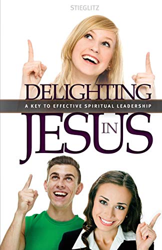 Delighting In Jesus [Paperback]