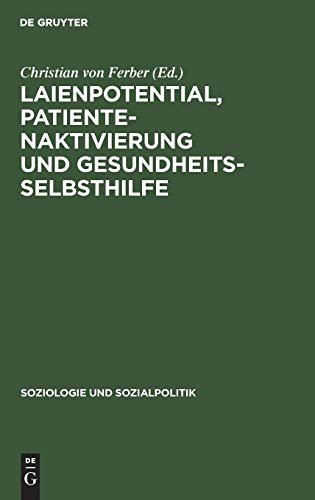 Laienpotential Patientenaktivierung und Gesundheitsselbsthilfe [Hardcover]