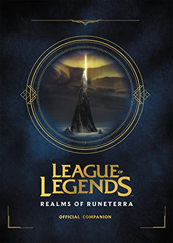 League of Legends: Realms of Runeterra (Official Companion) [Hardcover]